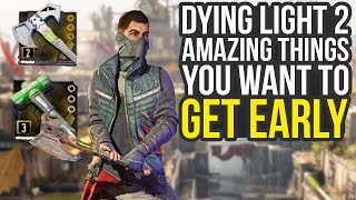 Dying Light 2 Tips And Tricks  Early Legendary Weapons Important Upgrades Best Skills amp More [upl. by Yeniar]