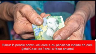 Bonus la pensie pentru cei care sau pensionat înainte de 2011 [upl. by Iknarf]