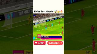 Koller Best Header 🤯👑🔥shorts youtubeshorts trending football efootball soccer short goals [upl. by Nodgnal]