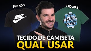 QUAL MELHOR TECIDO PARA CAMISETA  Tipos de fio FIO 20 262840 e 301 [upl. by Almat]