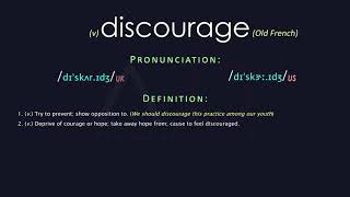 Discourage Meaning And Pronunciation  Audio Dictionary [upl. by Culbertson570]