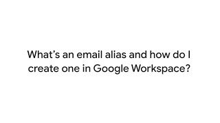 Whats an email alias and how to create one in Google Workspace [upl. by Perkins]