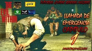 The Evil Within capítulo 1 Llamada de emergencia Guía 100 EspañolTutorial quitar BORDES NEGROS [upl. by Oatis803]