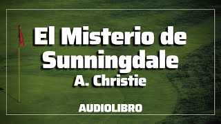 El Misterio de Sunningdale  Tommy y Tuppence Agatha Christie Audiolibro Español [upl. by Danczyk]