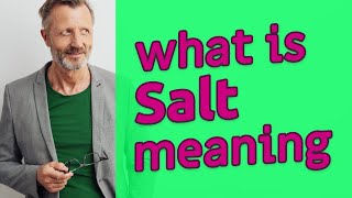 Salt  Meaning of salt [upl. by Prisca619]