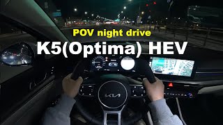 2024 KIA K5Optima hybrid POV night drive [upl. by Esiled608]