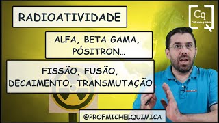 RADIOATIVIDADE  PARTÍCULAS ALFA BETA RADIAÇÃO GAMA E MUITO MAIS [upl. by Aiker]