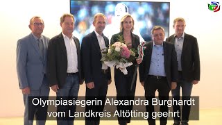 Olympiasiegerin Alexandra Burghardt vom Landkreis Altötting geehrt [upl. by Feld]