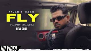 Fly  Arjan Dhillon New Song  Manifest Arjan Dhillon New Album  New Punjabi Songs [upl. by Reames]