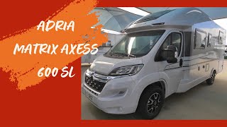 Adria Matrix Axess 600 SL [upl. by Amoreta]