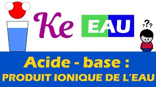 Produit ionique de leau 2H2O  H30  HO acidebase [upl. by Turro]