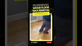 ✅ How to Remove Wax from your Wood Floors  Livingston NJ [upl. by Adaminah190]