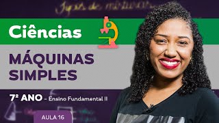 Máquinas simples – Ciências – 7º ano – Ensino Fundamental [upl. by Adnovay]