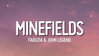 Faouzia amp John Legend  Minefields Lyrics [upl. by Inoliel]