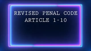 AUDIO CODAL  REVISED PENAL CODE  ARTICLE 1  10 [upl. by Pip328]