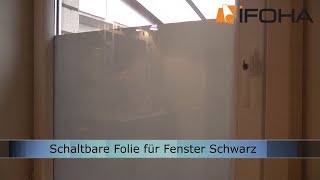 Schaltbare Folie in Schwarz für Sichtschutz und Blendschutz [upl. by Nevi]