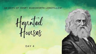 Haunted Houses by Henry Wadsworth Longfellow poetry reading [upl. by Gibbeon]