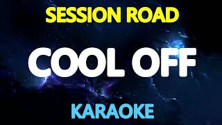 COOL OFF  Session Road KARAOKE Version [upl. by Euqirne272]