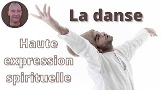 La danse une haute expression spirituelle [upl. by O'Donovan]