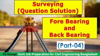 Surveying Part04Fore BearingBack BearingBIWTA19Civil Govt Job Preparation BDBUET MSc Prep [upl. by Apollo]