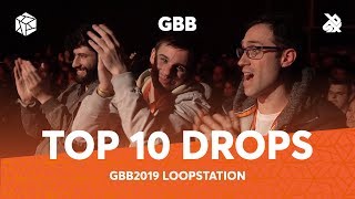 TOP 10 DROPS 😱 Grand Beatbox Battle Loopstation 2019 [upl. by Tiff451]