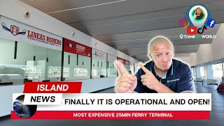 NEWS Finally it is open Playa Blancas New Ferry Terminal Exclusive Look with Mr TravelON [upl. by Maggee]