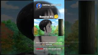 Memories Mix 🤔 anime shorts animeedits animelover [upl. by Winfield]