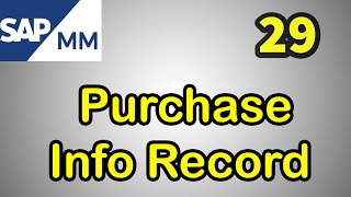 Expert Guide to Purchasing Info Record SAP MM [upl. by Erna484]