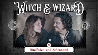 28 ✹ Bindfäden und Zehennägel ✹ Witch amp Wizard [upl. by Anihsit858]