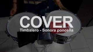 Cover Timbal Timbalero Sonora ponceña [upl. by Hagile]