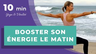 YOGA amp VITALITÉ  BOOSTER SON ENERGIE LE MATIN [upl. by Radnaxela]