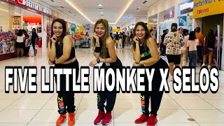 FIVE LITTLE MONKEY x SELOS  DANCE TRENDS  TIKTOK TRENDS  ZUMBAZISTERS  ZUMBA DANCEFITNESS [upl. by Maryellen]