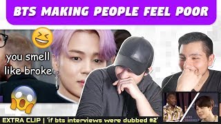 NSD REACT TO BTS Making People Feel Poor EXTRA CLIP if BTS interviews were dubbed 2 [upl. by Iow401]