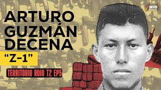 T2E5 ARTURO GUZMÁN DECENA “Z1” el responsable del actual CONFLICTO entre BRAZOS ARMADOS [upl. by Broek]