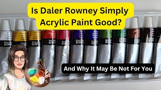 Daler Rowney Simply Acrylic Paint Review Is It Any Good [upl. by Lockwood]