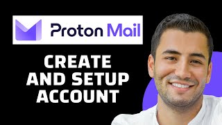 How to Create Protonmail Account Quick Setup Tutorial [upl. by Raynor763]