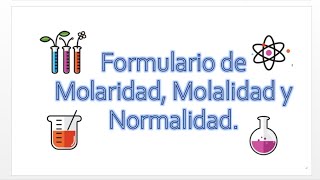 Formulario de Molaridad Molalidad y Normalidad [upl. by Gardia]