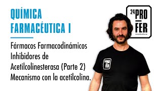 Fármacos Farmacodinámicos Inhibidores de AcetilcolinesterasaParte 2 Mecanismo con la acetilcolina [upl. by Debbi261]