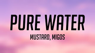 Pure Water  Mustard Migos Lyrics Video 🫣 [upl. by Farl]