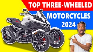 2024s Ultimate Ride Top ThreeWheeled Motorcycles 2024 [upl. by Acherman]