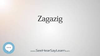 Zagazig How to Pronounce Cities of the World💬⭐🌍✅ [upl. by Ozner]