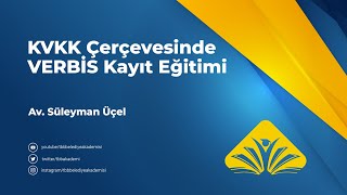 KVKK Çerçevesinde VERBİS Kayıt Eğitimi [upl. by Ravi487]