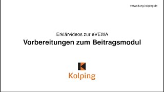 Kolping eVEWA Erklaervideo Vorbereitungen zum Beitragsmodul [upl. by Eus]