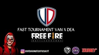 🔴LIVE FAST TOURNAMENT FREE FIRE VAN X DEA [upl. by Gniy211]