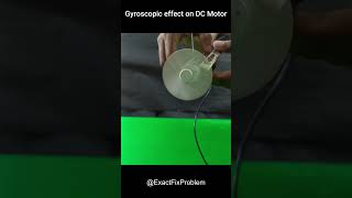 Gyroscopic experiment on DC motor scienceexperiment gyroscope [upl. by Watt628]