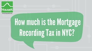 What Is the Mortgage Recording Tax MRT In New York City and How Much Is It [upl. by Neils]