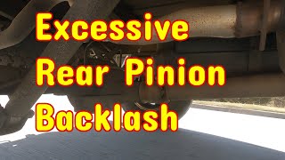 Excessive Rear Differential Pinion Backlash [upl. by Dieball]