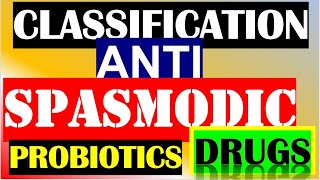 Antispasmodics Anticholinergics Probiotics and other Gastro Intestinal acting drugs Classification [upl. by Htide756]