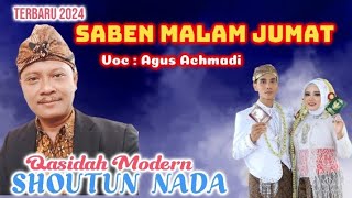 SABEN MALAM JUMAT‼️Agus Achmadi  SHOUTUN NADA [upl. by Michaela]