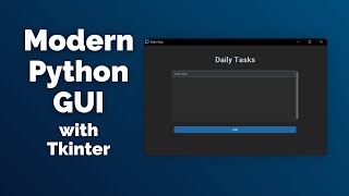 Modern GUI with Python  Tkinter Modern Desktop App For Beginners [upl. by Nollid]